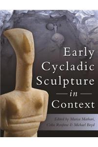 Early Cycladic Sculpture in Context