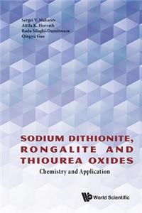 Sodium Dithionite, Rongalite And Thiourea Oxides: Chemistry And Application