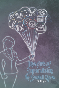 The Art of Supervision in Social Care