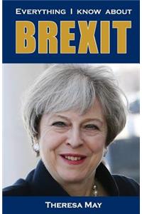 Everything I Know about Brexit