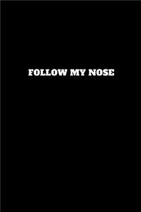 Follow My Nose