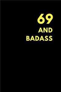 69 and Badass