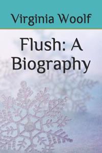 Flush: A Biography