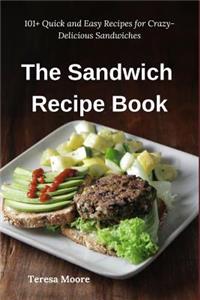 The Sandwich Recipe Book