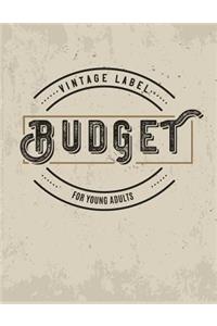 Budget for Young Adults: Happy Planner Budget with Guide with List of Income, Monthly - Weekly Expenses and Bill Organizer Vintage Design