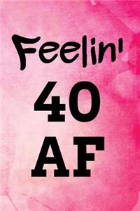 Feelin' 40 AF