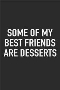 Some of My Best Friends Are Desserts