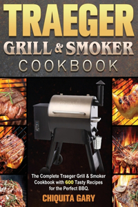 Traeger Grill & Smoker Cookbook