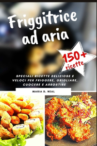 FRIGGITRICE AD ARIA (AIR FRYER COOKBOOK italian version)