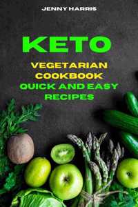 KETO VEGETARIAN QUICK AND EASY RECIPES: