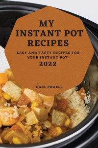 MY INSTANT POT RECIPES 2022