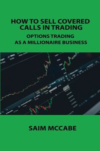 How to Sell Covered Calls in Trading