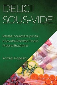 Delicii Sous-Vide