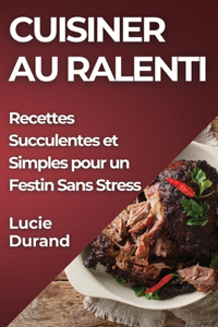 Cuisiner au Ralenti