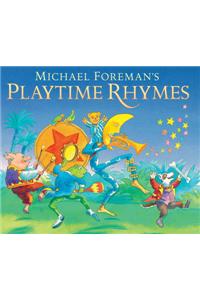 Michael Foreman's Playtime Rhymes