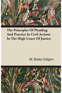 The Principles Of Pleading And Practice In Civil Actions In The High Court Of Justice
