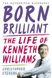 Kenneth Williams: Born Brilliant