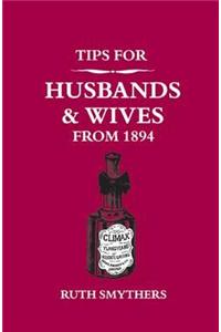 Tips for Husbands and Wives from 1894