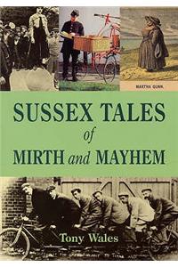 Sussex Tales of Mirth and Mayhem