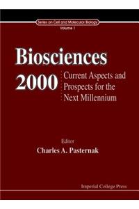Biosciences 2000: Current Aspects and Prospects Into the Next Millenium