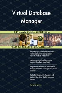 Virtual Database Manager A Complete Guide - 2020 Edition