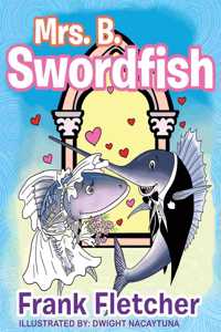 Mrs. B Swordfish