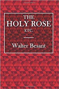 The Holy Rose: Etc.