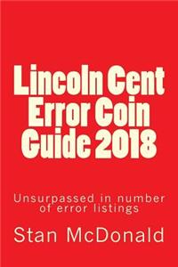 Lincoln Cent Error Coin Guide 2018