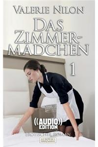 Das Zimmermädchen - Erotischer Roman ((Audio))