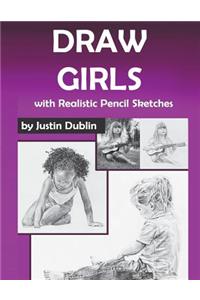 Draw Girls: With Realistic Pencil Sketches