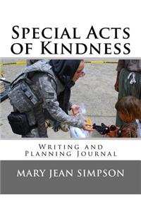 Special Acts of Kindness: Writing and Planning Journal