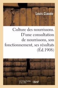La Culture Des Nourrissons. de l'Organisation d'Une Consultation de Nourrissons, Son Fonctionnement