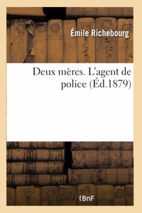 Deux Mères. l'Agent de Police