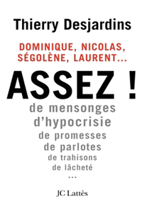 Nicolas, Laurent, Ségolène, Dominique...Assez !