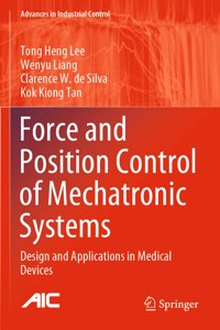 Force and Position Control of Mechatronic Systems