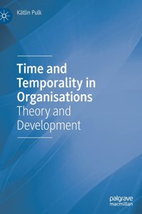 Time and Temporality in Organisations
