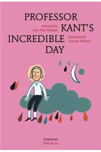 Professor Kant's Incredible Day