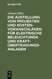 Die Austellung Von Projekten Und Kostenvoranschlägen Für Elektrische Beleuchtungs Und Kraftübertragungs-Anlagen