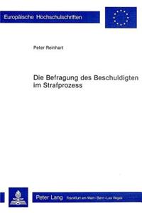 Die Befragung des Beschuldigten im Strafprozess