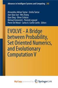 Evolve - A Bridge Between Probability, Set Oriented Numerics, and Evolutionary Computation V