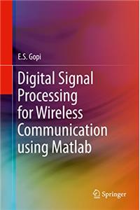 Digital Signal Processing for Wireless Communication Using MATLAB