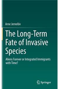 Long-Term Fate of Invasive Species