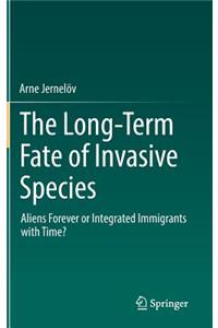 Long-Term Fate of Invasive Species