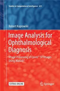 Image Analysis for Ophthalmological Diagnosis