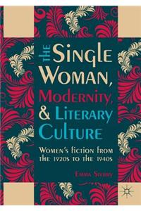 Single Woman, Modernity, and Literary Culture