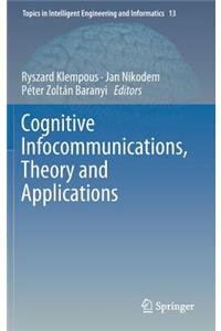 Cognitive Infocommunications, Theory and Applications