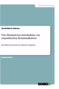 Von distanzierter Anteilnahme zur empathischen Kommunikation