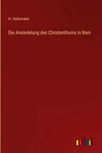 Ansiedelung des Christenthums in Rom