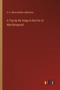 Trip Up the Volga to the Fair of Nijni-Novgorod