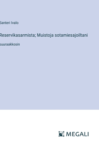 Reservikasarmista; Muistoja sotamiesajoiltani